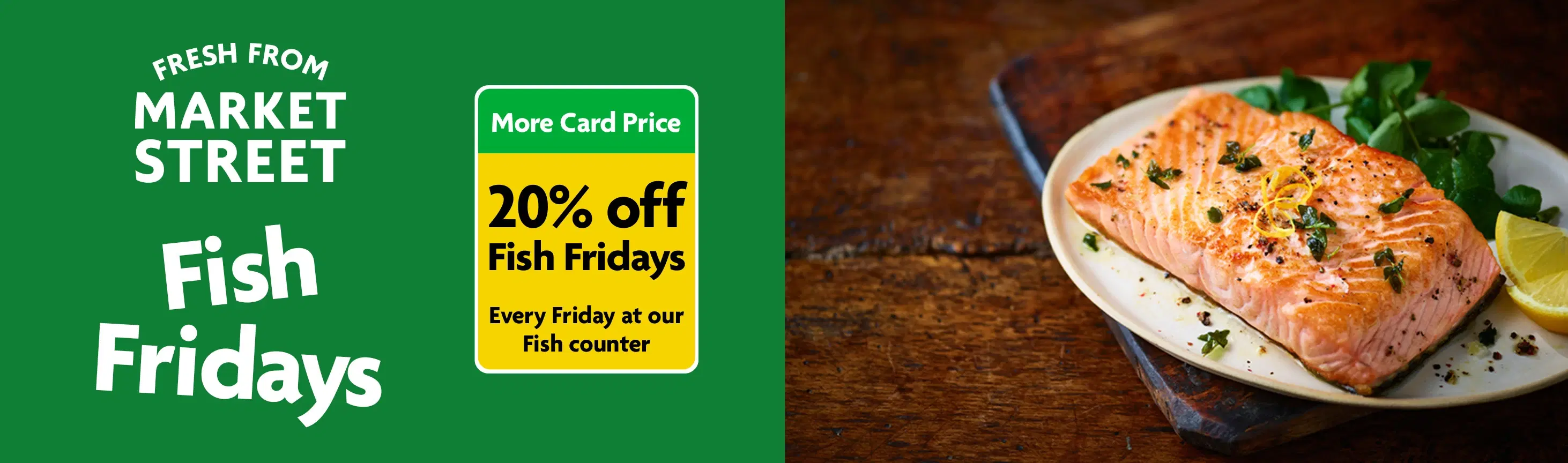 Market Street Fish Counter 20% off Fish Fridays with More Card